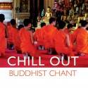 Chill Out Buddhist Chant